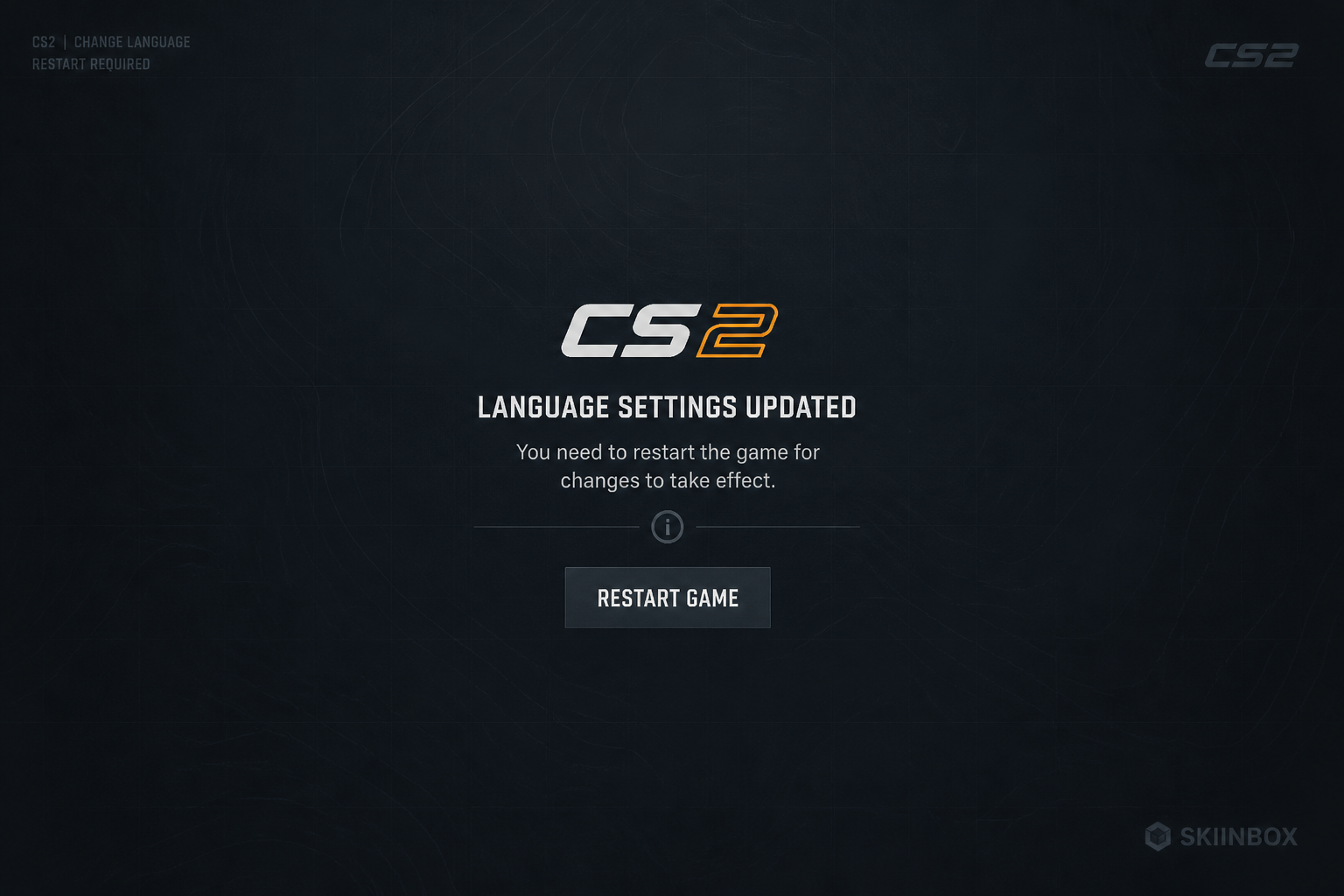 Restart CS2 after language change